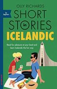 Short Stories in Icelandic for Beginners (Foreign Language Graded Reader Series) (en Inglés)