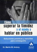 Como Superar la Timidez y el Miedo a Hablar en Publico (in Spanish)