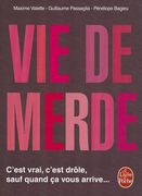 Vie de Merde (en Francés)