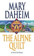 The Alpine Quilt: An Emma Lord Mystery (Emma Lord Mysteries (Paperback)) 