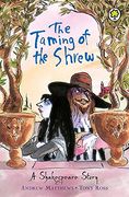 The Taming of the Shrew: Shakespeare Stories for Children