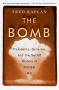 The Bomb: Presidents, Generals, and the Secret History of Nuclear war (en Inglés)