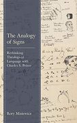 The Analogy of Signs: Rethinking Theological Language With Charles s. Peirce 