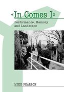 In Comes i: Performance, Memory and Landscape (Exeter Performance Studies) (en Inglés)