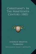 christianity in the nineteenth century (1883)