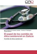 El Papel de Los Comites de Etica Asistencial En Galicia