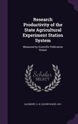 Research Productivity of the State Agricultural Experiment Station System: Measured by Scientific Publication Output (en Inglés)