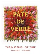 Pâte de Verre: The Material of Time (en Inglés)