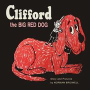 Clifford The Big Red Dog: Color Facsimile of 1963 First Edition (en Inglés)