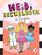 Heidi Heckelbeck in Disguise (Heidi Heckelbeck, 4) (en Inglés)