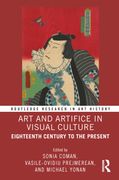 Art and Artifice in Visual Culture: Eighteenth Century to the Present (en Inglés)