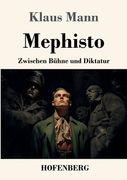 Mephisto: Zwischen Bühne und Diktatur (in German)