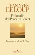 Philocalie des Pères du Désert: Initiation à la Sobriété de L'âme (en Francés)