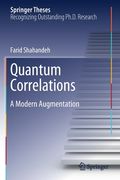 Quantum Correlations: A Modern Augmentation