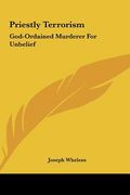 priestly terrorism: god-ordained murderer for unbelief