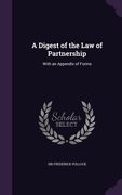 A Digest of the Law of Partnership: With an Appendix of Forms (en Inglés)