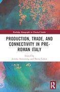 Production, Trade, and Connectivity in Pre-Roman Italy (Routledge Monographs in Classical Studies) (en Inglés)