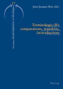 Terminologie (II): Comparaisons, Transferts, (In)Traductions (in French)