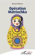 Opération Matriochka (en Francés)