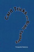 Card Tricks and Brain Teasers: A Beginners and Intermediate's Guide to Card Tricks, Puzzles and Brain Teasers of All Sorts (en Inglés)
