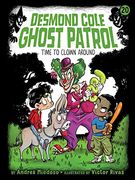 Time to Clown Around (20) (Desmond Cole Ghost Patrol) 