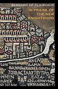 In Praise of the new Knighthood: A Treatise on the Knights Templar and the Holy Places of Jerusalem (Volume 19) (en Inglés)