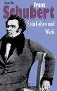 Franz Schubert - Sein Leben und Sein Werk: Aus Fraktur Übertragen (en Alemán)