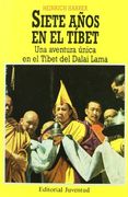 Siete Años en el Tibet una Aventura Unica en el Tibet d el Dalai Lama