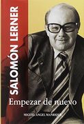 SALOMÓN LERNER: EMPEZAR DE NUEVO