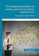 Tecnologías Aplicadas a la Venta y Atención al Cliente. Comt071Po