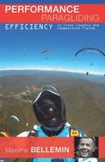 Performance Paragliding - Efficiency in Cross-Country and Competition Flying: 2 