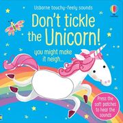 Don't Tickle the Unicorn! (Touchy-Feely Sound Books) (en Inglés)
