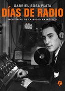 Días de Radio (Spanish Edition)