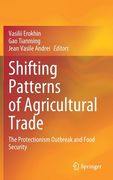 Shifting Patterns of Agricultural Trade: The Protectionism Outbreak and Food Security (en Inglés)