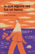 Lo que alguna vez fue un barco (in Spanish)