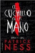 El Cuchillo en la Mano (Chaos Walking #1)