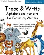 Trace & Write: Alphabets and Numbers for Beginning Writers