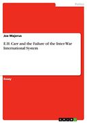 E. H. Carr and the Failure of the Inter-War International System (en Inglés)