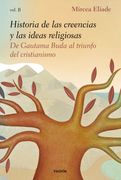 Historia de las Creencias y las Ideas Religiosas (Ii)