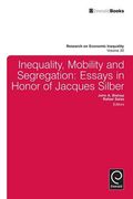 inequality, mobility, and segregation: essays in honor of jacques silber (en Inglés)