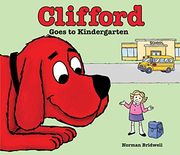 Clifford Goes to Kindergarten (en Inglés)
