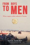 From Boys to Men: What a Support Soldier Endured in Vietnam (en Inglés)