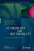 It from Bit or Bit from It?: On Physics and Information (en Inglés)