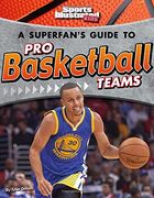 A Superfan's Guide to Pro Basketball Teams (Pro Sports Team Guides)