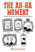 The Ah-Ha Moment: Exploring Philosophical Ideas Through Jokes and Puzzles (en Inglés)