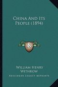 china and its people (1894) (en Inglés)