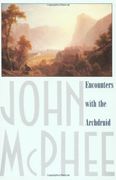 Encounters With the Archdruid: Narratives About a Conservationist and Three of his Natural Enemies (en Inglés)