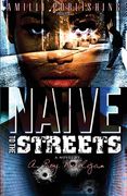 Naive To The Streets: An Urban Crime Drama