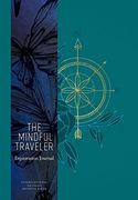 The Mindful Traveler: Exploration Journal (en Inglés)
