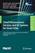 Cloud Infrastructures, Services, and Iot Systems for Smart Cities: Second Eai International Conference, Iissc 2017 and Cn4iot 2017, Brindisi, Italy, A (en Inglés)